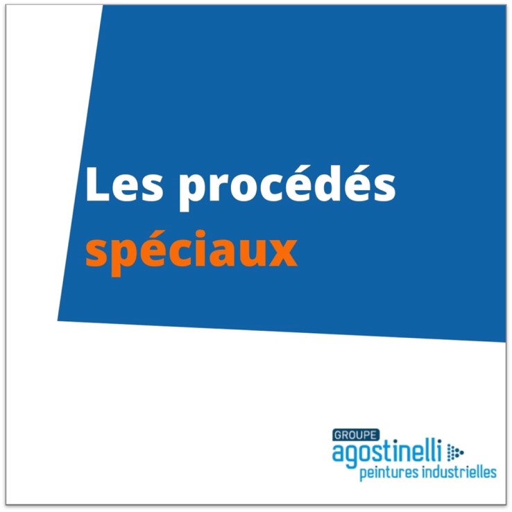 Les procédés spéciaux_Groupe Agostinelli